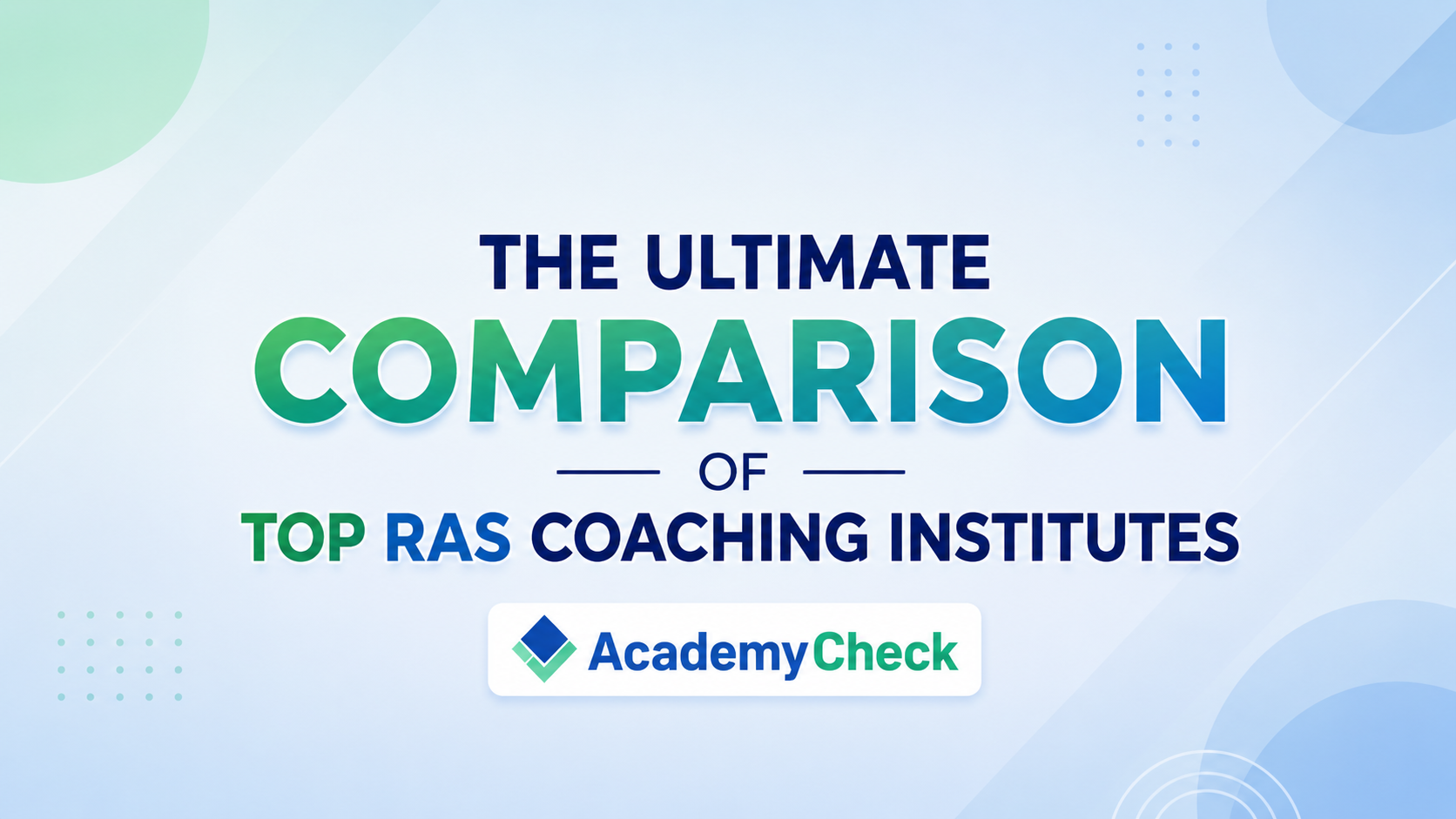 Which is Better for RAS 2027: Ceramic Academy or Samyak? Complete Comparison of Fees, Results, Courses & Study Material